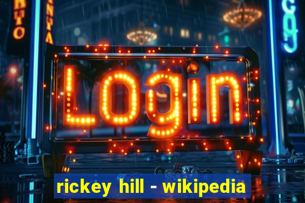 rickey hill - wikipedia