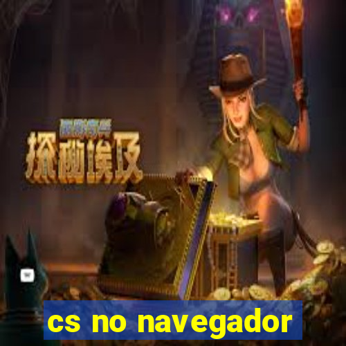 cs no navegador