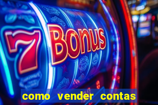 como vender contas de jogos