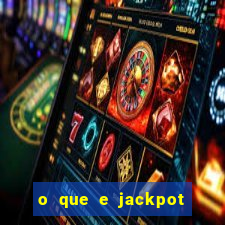 o que e jackpot no jogo do tigre