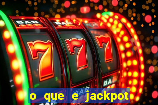 o que e jackpot no jogo do tigre