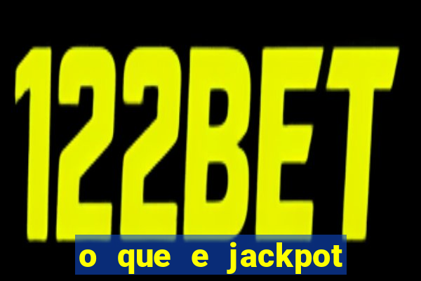 o que e jackpot no jogo do tigre