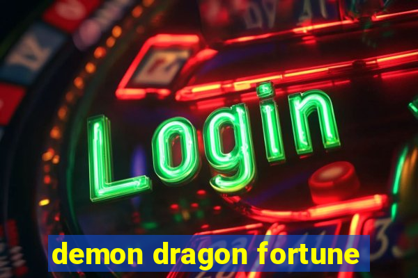 demon dragon fortune