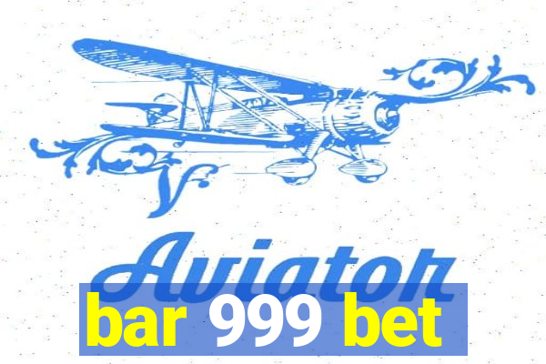 bar 999 bet