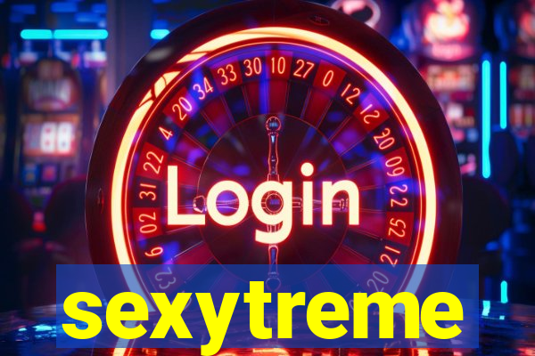 sexytreme