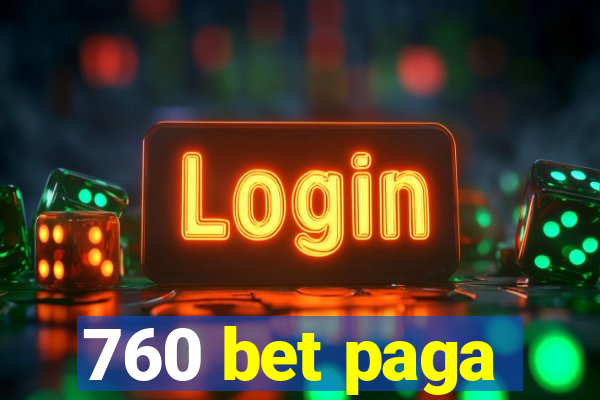 760 bet paga