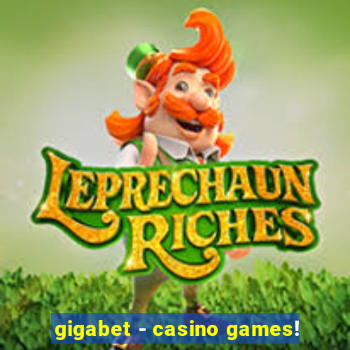 gigabet - casino games!