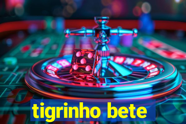 tigrinho bete