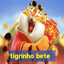 tigrinho bete