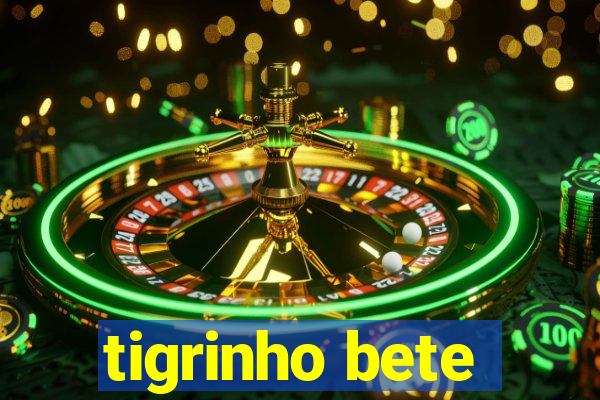 tigrinho bete