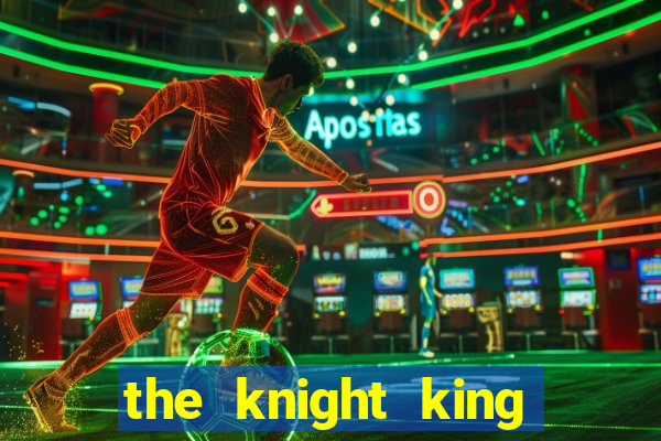 the knight king who returned with a god 1