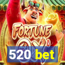 520 bet