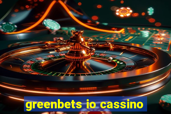 greenbets io cassino