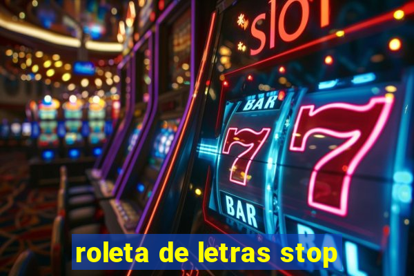 roleta de letras stop