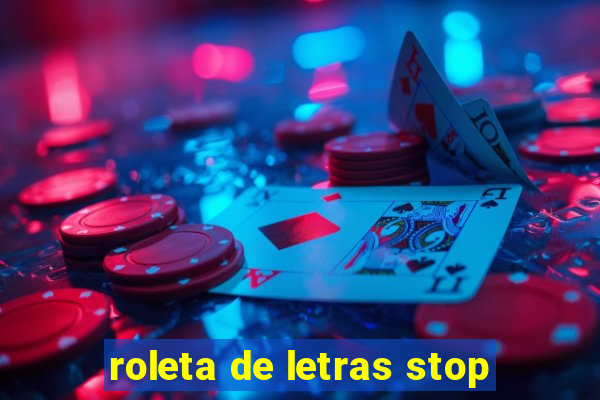 roleta de letras stop