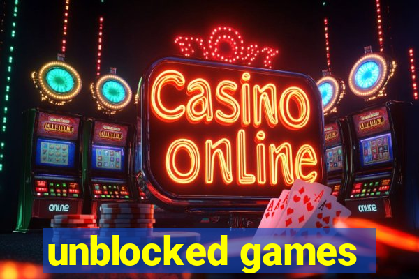 unblocked games