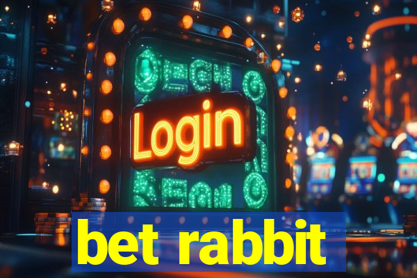 bet rabbit