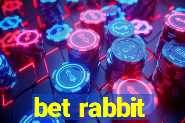 bet rabbit