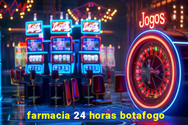 farmacia 24 horas botafogo