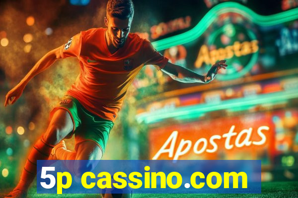 5p cassino.com