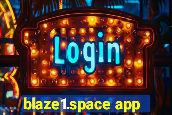 blaze1.space app