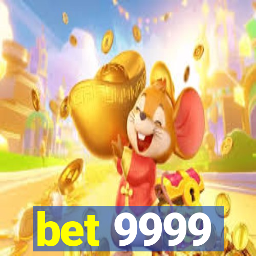 bet 9999