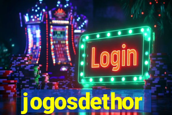 jogosdethor