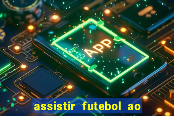 assistir futebol ao vivo sem virus