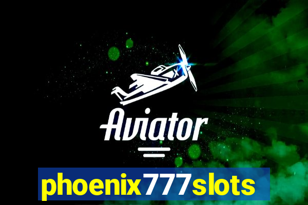 phoenix777slots