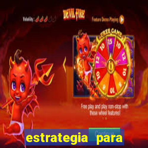 estrategia para jogar na roleta