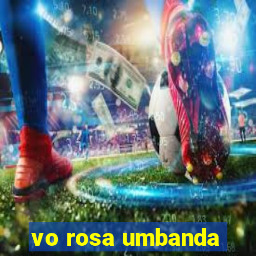 vo rosa umbanda