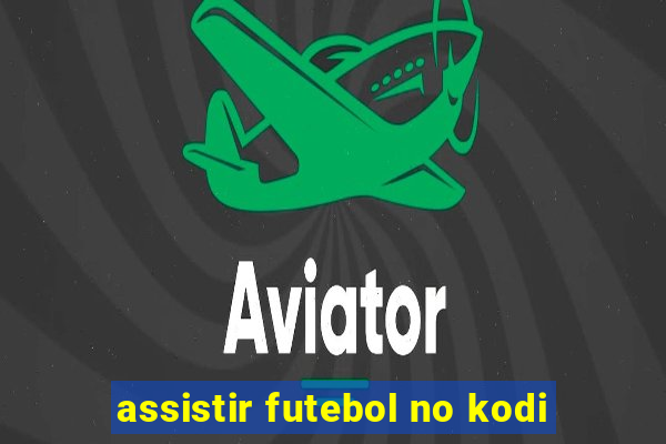 assistir futebol no kodi