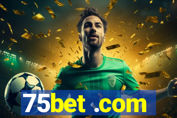 75bet .com