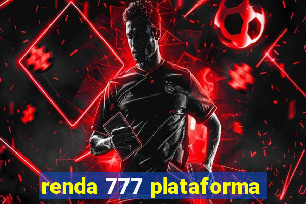 renda 777 plataforma