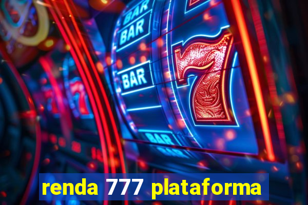 renda 777 plataforma