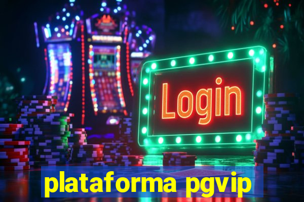 plataforma pgvip