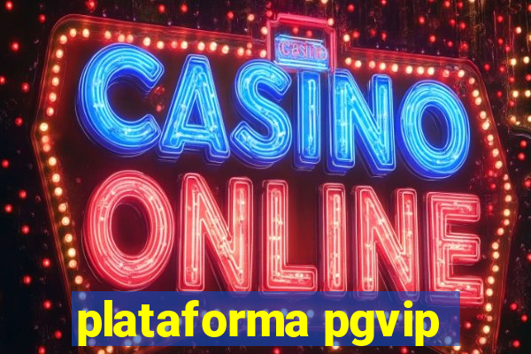 plataforma pgvip