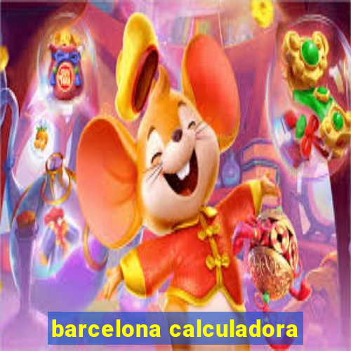 barcelona calculadora