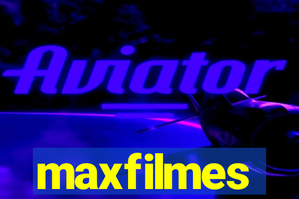 maxfilmes