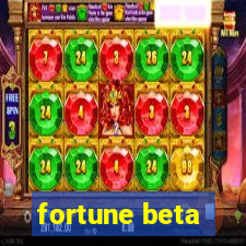 fortune beta