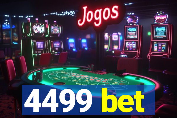 4499 bet