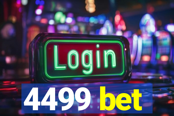 4499 bet