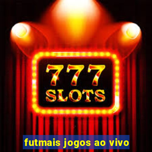 futmais jogos ao vivo