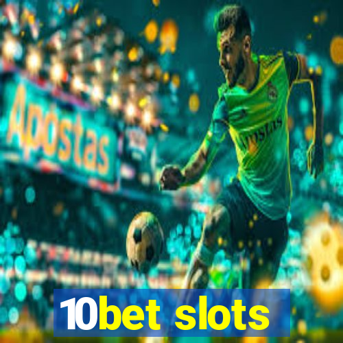 10bet slots