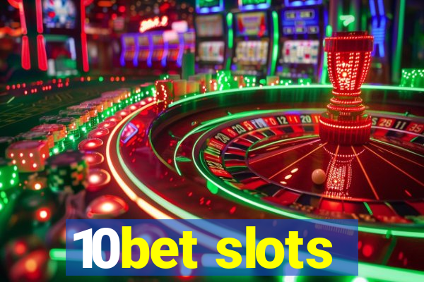 10bet slots