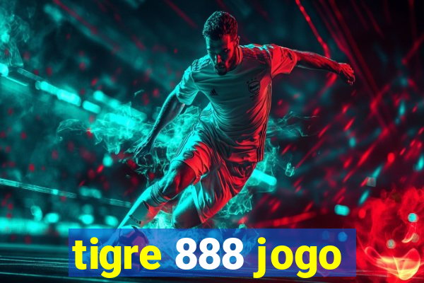 tigre 888 jogo