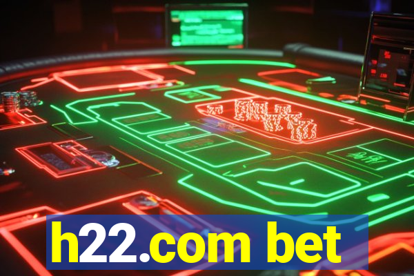 h22.com bet