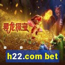 h22.com bet