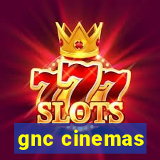 gnc cinemas