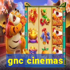 gnc cinemas